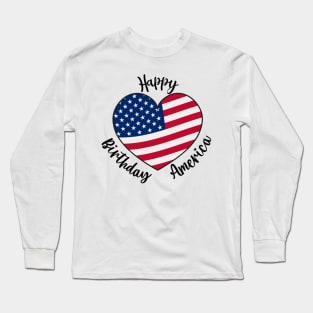 happy birthday America Long Sleeve T-Shirt